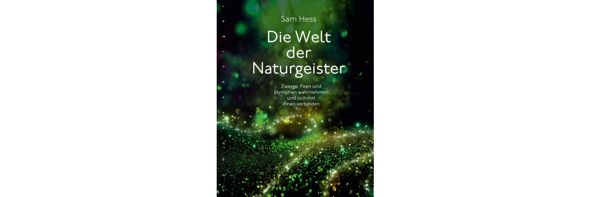 Die Botschaften der Natur wahrnehmen - Die Botschaften der Natur wahrnehmen