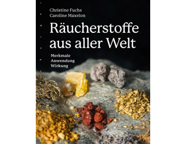 Räucherstoffe aus aller Welt, C. Fuchs, C. Maxelon